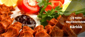 Çiğ Köfte Bayiliklerindeki Kârlılık
