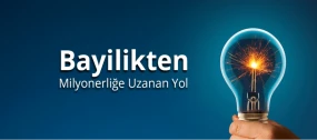 Bayilikten, Milyonerliğe Uzanan Yol