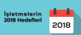 Küçük İşletmelerin 2018 Hedefleri Neler Olmalı?